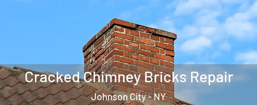  Cracked Chimney Bricks Repair Johnson City - NY