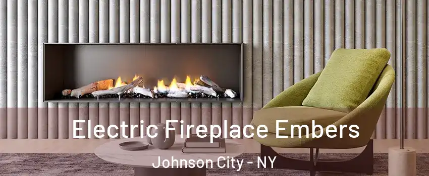  Electric Fireplace Embers Johnson City - NY