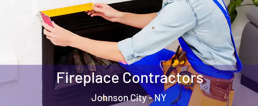  Fireplace Contractors Johnson City - NY