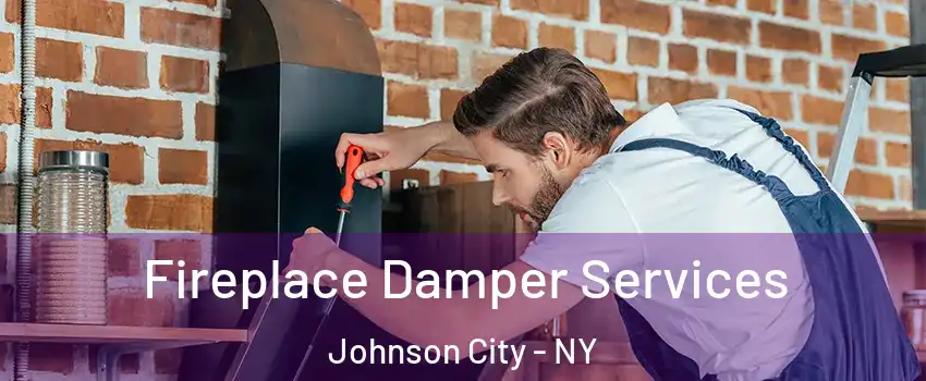  Fireplace Damper Services Johnson City - NY