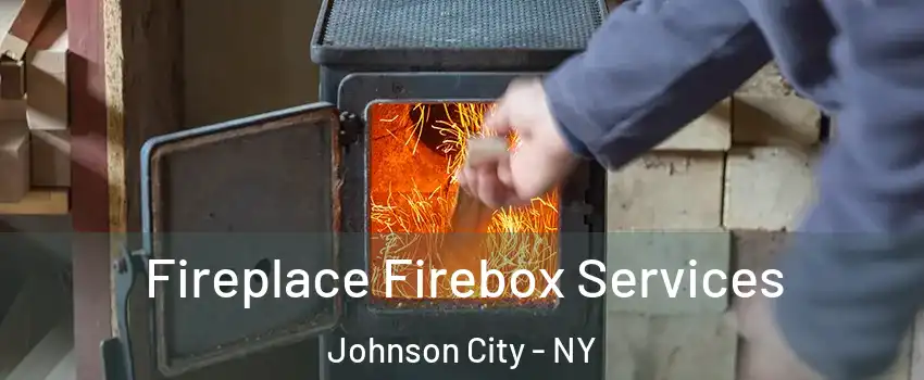  Fireplace Firebox Services Johnson City - NY