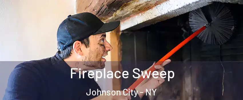  Fireplace Sweep Johnson City - NY