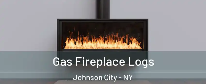 Gas Fireplace Logs Johnson City - NY