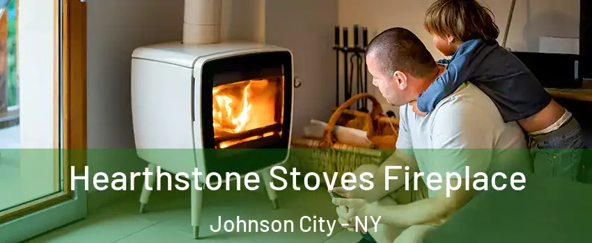  Hearthstone Stoves Fireplace Johnson City - NY