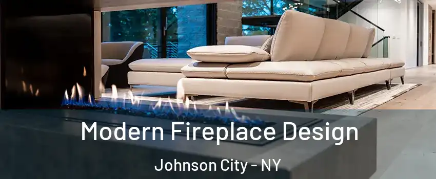  Modern Fireplace Design Johnson City - NY