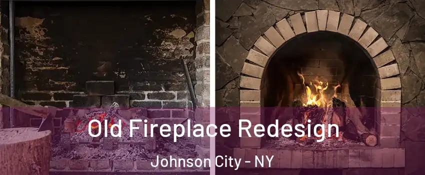  Old Fireplace Redesign Johnson City - NY