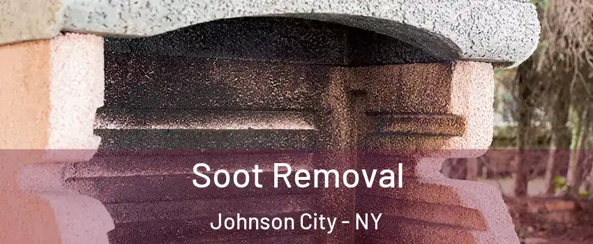  Soot Removal Johnson City - NY