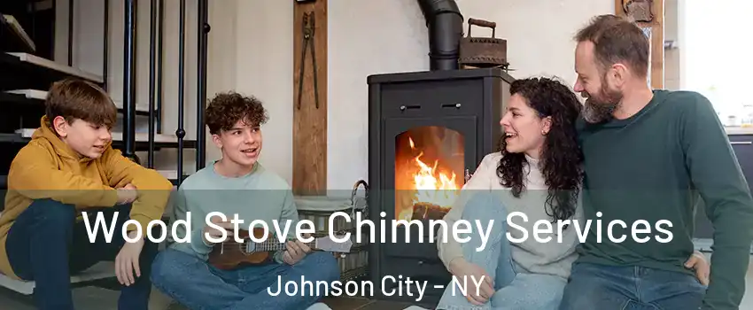  Wood Stove Chimney Services Johnson City - NY